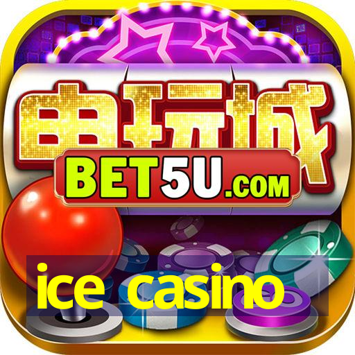 ice casino